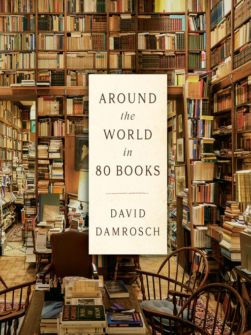 Nimiön Around the World in 80 Books lisätiedot, tekijä David Damrosch - Saatavilla